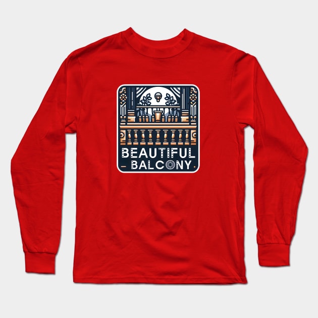 Beautiful Balcony Long Sleeve T-Shirt by TeeVee